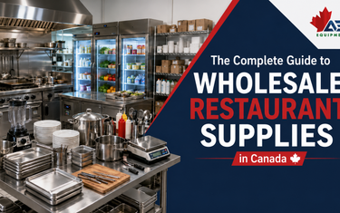 The Complete Guide to Wholesale Restaurant Supplies in Canada