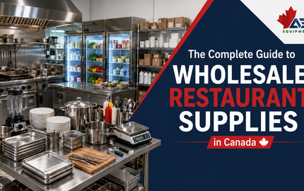 The Complete Guide to Wholesale Restaurant Supplies in Canada