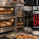 Best Commercial Electric Ovens for Bakeries and Cafés
