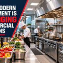 How Modern Equipment is Changing Commercial Kitchen