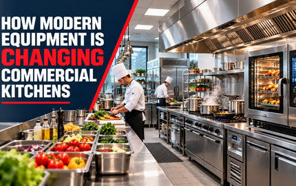 How Modern Equipment is Changing Commercial Kitchen